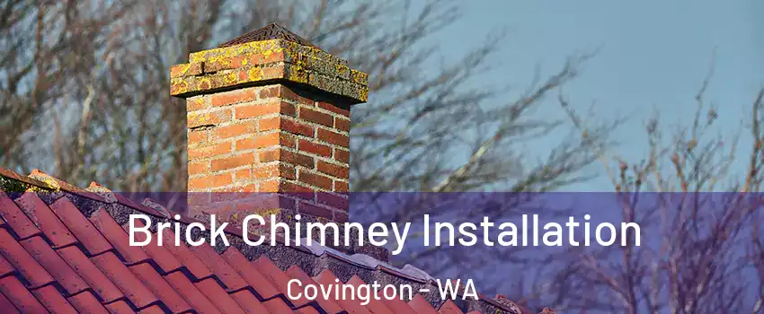  Brick Chimney Installation Covington - WA