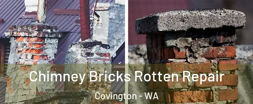  Chimney Bricks Rotten Repair Covington - WA