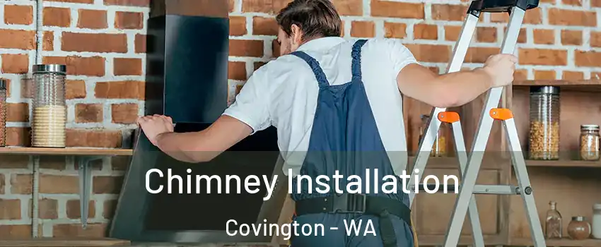  Chimney Installation Covington - WA