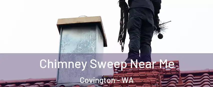 Chimney Sweep Near Me Covington - WA