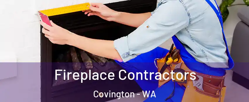 Fireplace Contractors Covington - WA