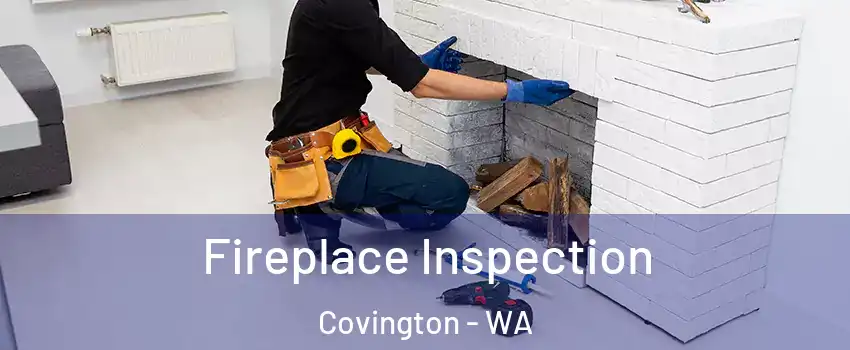  Fireplace Inspection Covington - WA