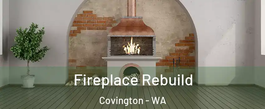  Fireplace Rebuild Covington - WA