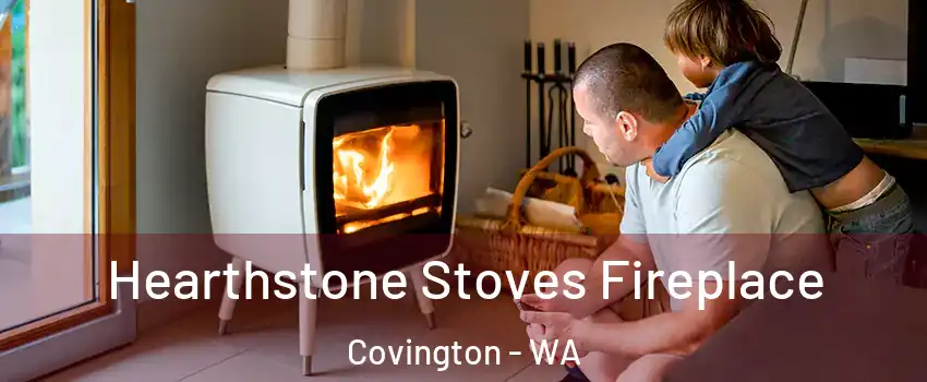  Hearthstone Stoves Fireplace Covington - WA