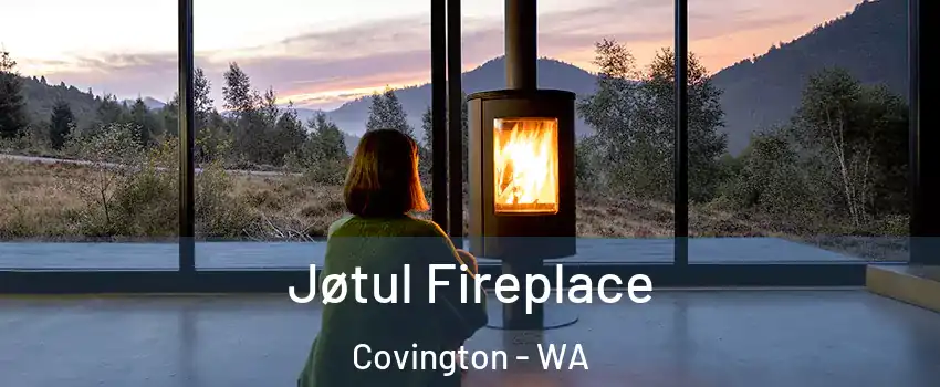  Jøtul Fireplace Covington - WA