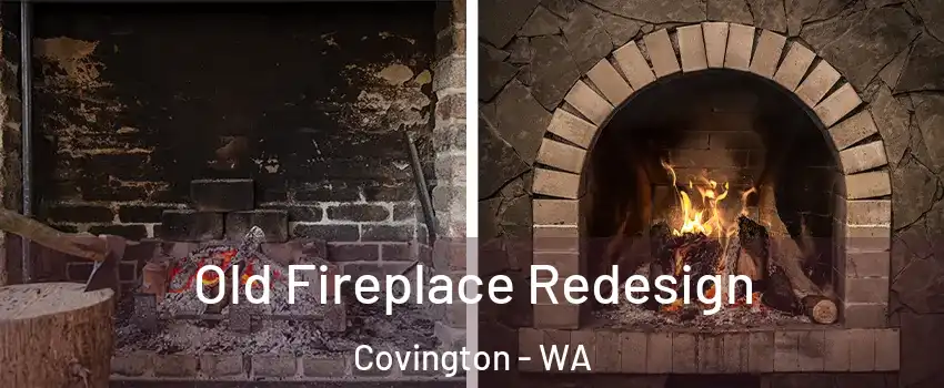  Old Fireplace Redesign Covington - WA