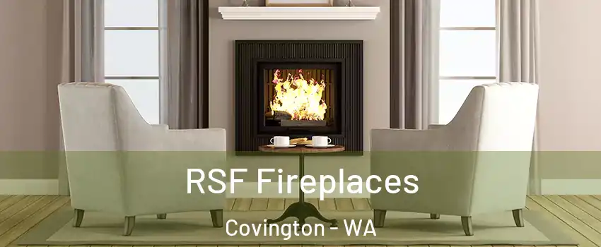  RSF Fireplaces Covington - WA